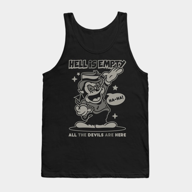 Hell is empty Tank Top by laserblazt